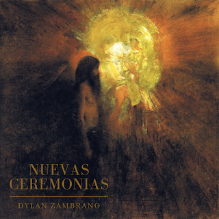 DYLAN ZAMBRANO - NUEVAS CEREMONIAS DYLAN ZAMBRANO - NUEVAS CEREMONIAS