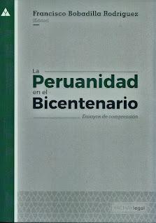 Francisco Bobadilla (Editor) La Peruanidad en el Bicentenario Ensayos de comprensión