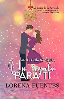 (Reseña) Un Regalo Para Ti  by Lorena Fuentes