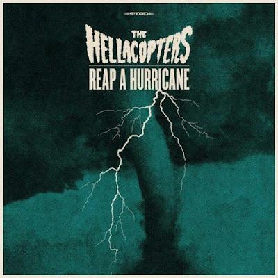 The Hellacopters - Reap a hurricane (2021)