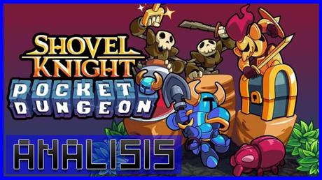 ANÁLISIS: Shovel Knight Pocket Dungeon