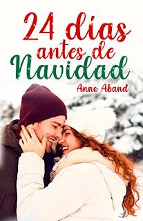 (Reseña) 24 Días Antes De Navidad by Anne Aband
