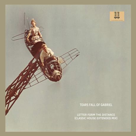 TEARS FALL OF GABRIEL - LETTER FROM THE DISTANCE ( CLUB HOUSE CLASSIC MIX 12