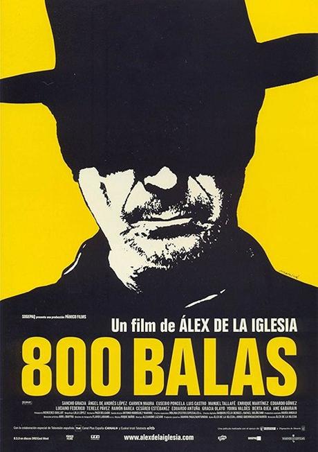 800 BALAS - Álex de la Iglesia 800 BALAS - Álex de la Iglesia