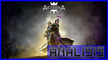 ANÁLISIS: Aeterna Noctis