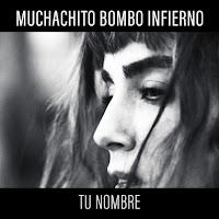 Muchachito Bombo Infierno estrena vídeo de Tu nombre