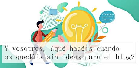 TTLG: ¿Qué pasa cuando te quedas sin inspiración para tu blog?