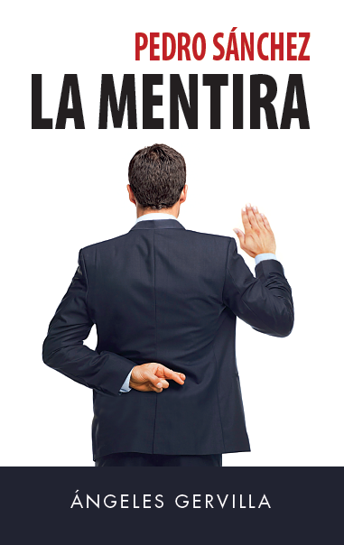 Ángeles Gervilla destapa las mentiras de Sánchez en su ensayo ‘Pedro Sánchez. La mentira’