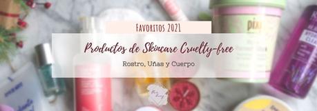Los mejor de 2021: Mis Productos de Skincare Cruelty-free Favoritos