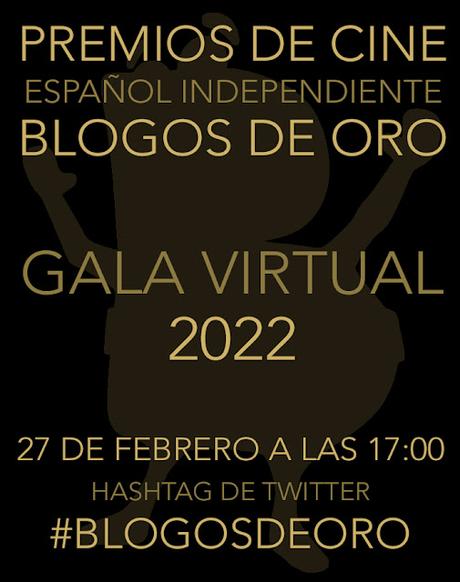 Fecha Gala Virtual Premios de Cine Independiente Blogos de Oro 2022 Fecha Gala Virtual Premios de Cine Independiente Blogos de Oro 2022