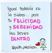 69#. La Serenidad es la sustancia de que está hecha la felicidad 69#. La Serenidad es la sustancia de que está hecha la felicidad