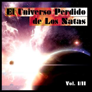 Los Natas - El Universo Perdido de Los Natas (2007)