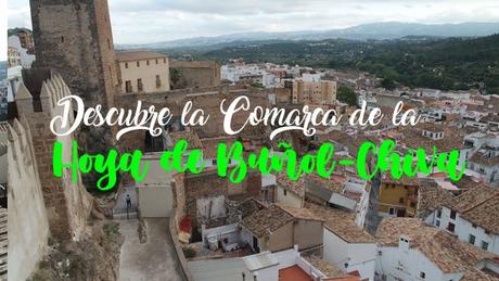 Descubre con nosotros que ver en la comarca de la Hoya de Buñol-Chiva Descubre con nosotros que ver en la comarca de la Hoya de Buñol-Chiva