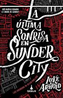 La última sonrisa en Sunder City, de Luke Arnold