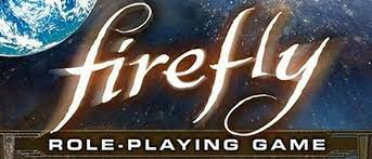 Firefly RPG y Serenity RPG