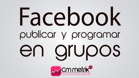 ¿Cómo publicar en varios grupos de Facebook?