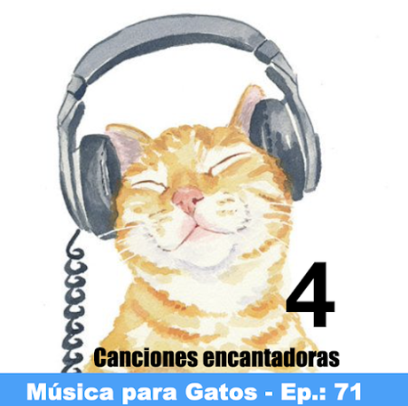 Música para Gatos - Ep. 86 - Canciones Encantadoras (4)