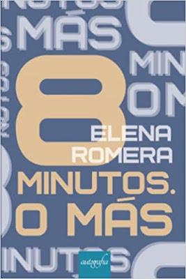 Promoción de libros y reseña: 8 Minutos. O más, Elena Romera (Autografía, noviembre 2021)