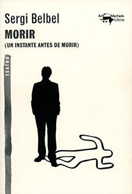 Minireseñas: Morir, de Sergi Belbel; La danza del gohut, de Ferran Varela