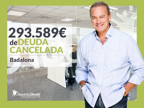 Repara tu Deuda Abogados cancela 293.589? en Badalona (Barcelona) con la Ley de la Segunda Oportunidad