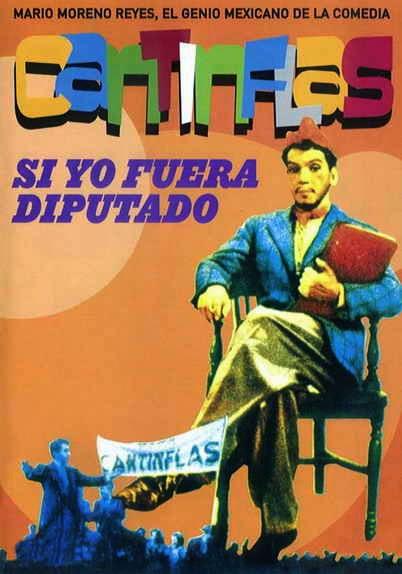 CANTINFLAS: SI YO FUERA DIPUTADO - Miguel M. Delgado