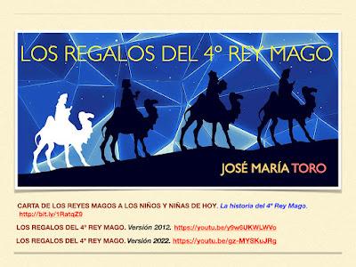 LOS REGALOS DEL CUARTO REY MAGO. Versión 2022. José María Toro LOS REGALOS DEL CUARTO REY MAGO. Versión 2022. José María Toro