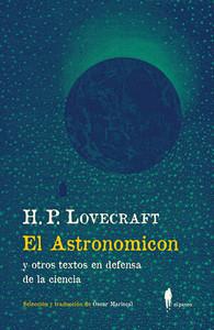 «El Astronomicón y otros textos en defensa de la ciencia», de H. P. Lovecraft