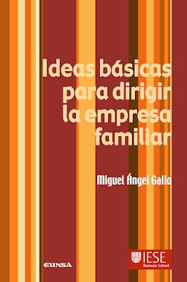 Ideas básicas para dirigir la empresa familiar Ideas básicas para dirigir la empresa familiar