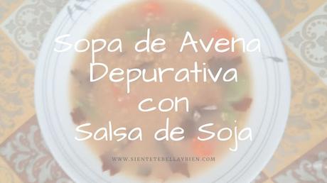 Sopa de Avena Depurativa con Salsa de Soja