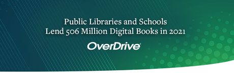 Las bibliotecas y escuelas públicas superan los 500 millones de préstamos de libros digitales en 2021