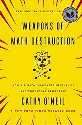 Las armas de destrucción matemática de Cathy O'Neil