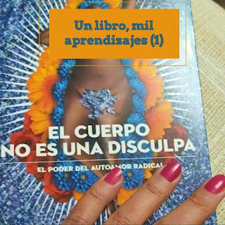 Un libro, mil aprendizajes (I): El cuerpo no es una disculpa.