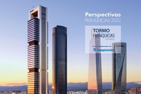 El Informe «Perspectivas Franquicias 2022» de Tormo Franquicias prevé un importante crecimiento del sector