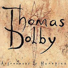 Discos: Astronauts and heretics (Thomas Dolby, 1992)