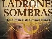 Reseña: Ladrones Sombras. Crónicas Cronos Anne Ursu