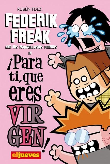 Letras y Viñetas: Federik Freak, un tipo bajito y con problemas