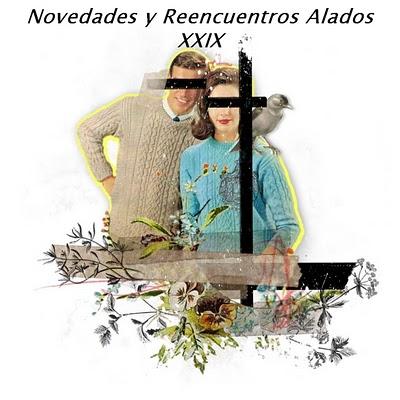 NOVEDADES Y REENCUENTROS ALADOS XXIX