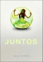 Reseña: Juntos de Ally Condie