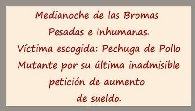 Medianoche de las Bromas Pesadas e Inhumanas... (Episodio Segundo). ¡Jua! ¡Jua! ¡Jua!