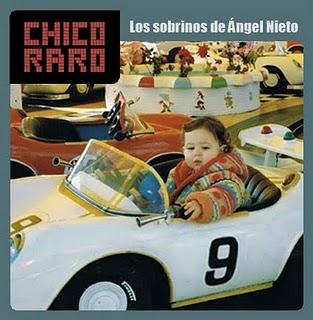 CHICO RARO / LOS SOBRINOS DE ÁNGEL NIETO