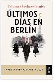 «Últimos días en Berlín» de Paloma Sánchez Garnica