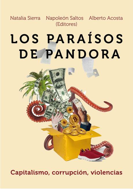 Los Paraísos de Pandora: Capitalismo, Corrupción, Violencias