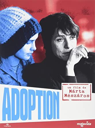 ADOPCIÓN (Örökbefogadás) - Márta Mészáros ADOPCIÓN (Örökbefogadás) - Márta Mészáros
