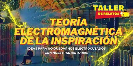 TEORÍA ELECTROMAGNÉTICA DE LA INSPIRACIÓN