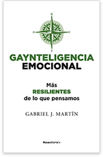«Gaynteligencia Emocional: Más resilientes de lo que pensamos» de Gabriel J. Martin