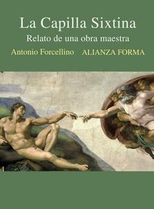 «La Capilla Sixtina. Relato de una obra maestra», de Antonio Forcellino