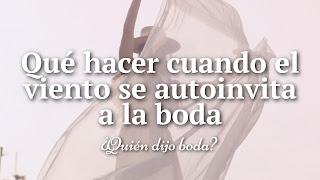 Qué hacer cuando el viento se autoinvita a la boda