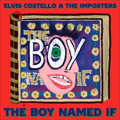 Elvis Costello & The Imposters - The boy named if (2022)