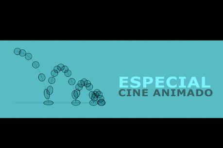 Especial: Cine animado