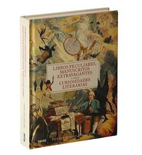 Libros peculiares, manuscritos extravagantes y otras curiosidades literarias